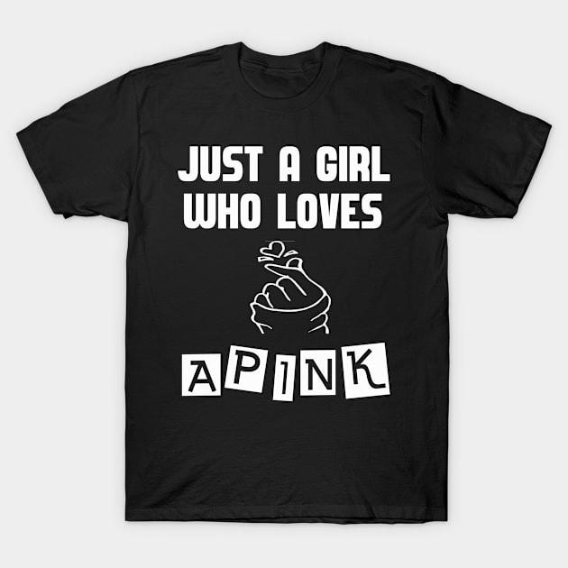 Just A Girl Who Loves APINK KPOP Merch Girl Boy Band Fandom T-Shirt by familycuteycom